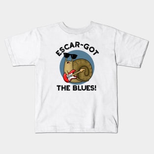 Escar-got The Blues Cute Escargot Snail Pun Kids T-Shirt